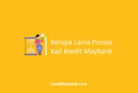 Berapa Lama Proses Kad Kredit Maybank