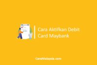 Cara Aktifkan Debit Card Maybank