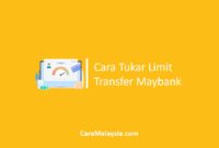 Cara Tukar Limit Transfer Maybank