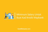 Minimum Salary Untuk Buat Kad Kredit Maybank