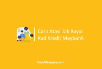 Tak Bayar Kad Kredit Maybank