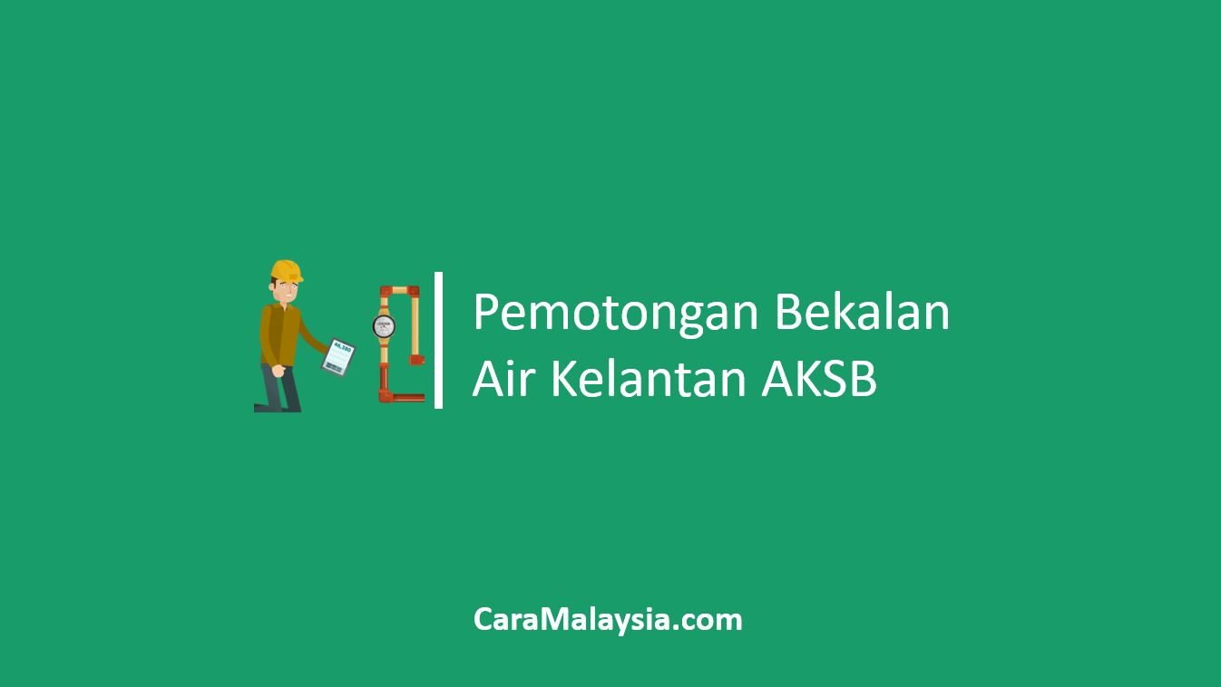 Pemotongan Bekalan Air Kelantan AKSB