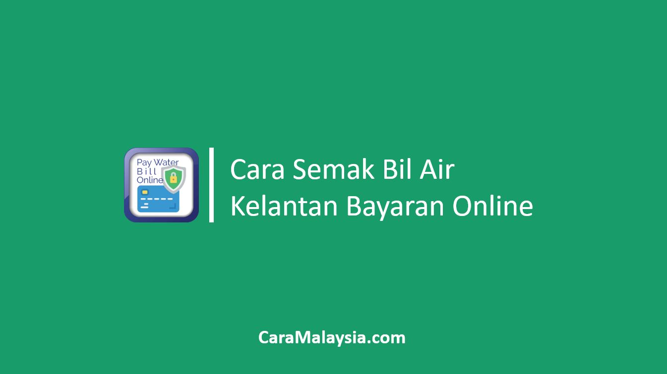 Semak Bil Air Kelantan Bayaran Online